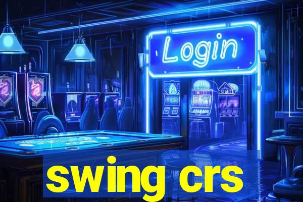 swing crs